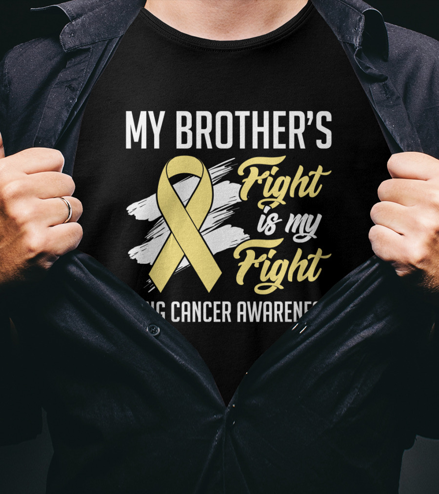My Brother's Fight Is My Fight Lung Cancer Awareness Yellow T-Shirt