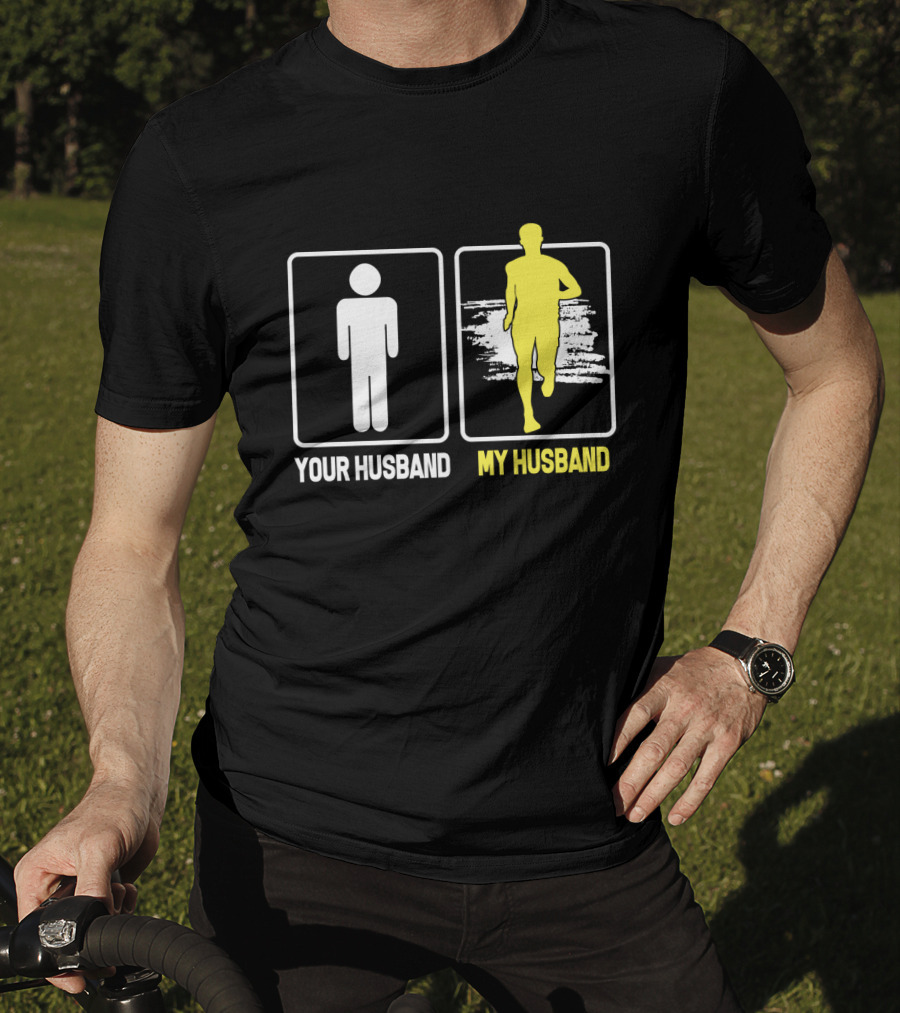 Your Husband My Husband Running T-Shirt
