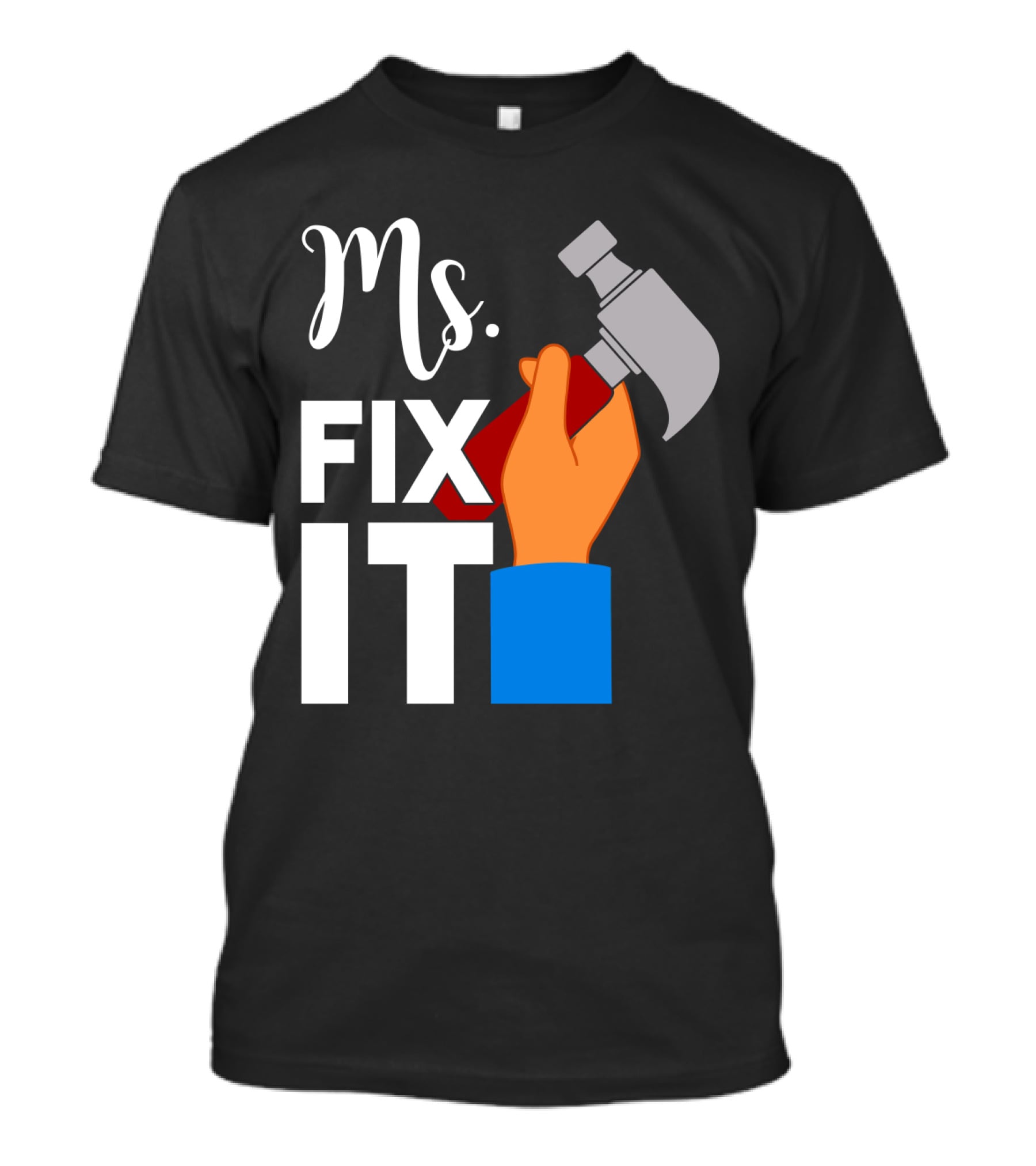 Ms. Fix It Hammer And Hand T-Shirt