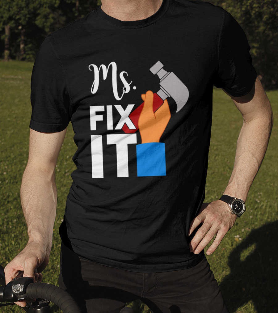 Ms. Fix It Hammer And Hand T-Shirt