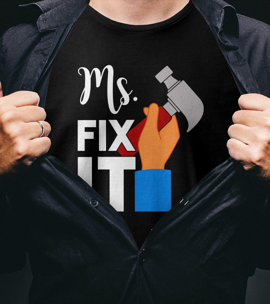 Ms. Fix It Hammer And Hand T-Shirt