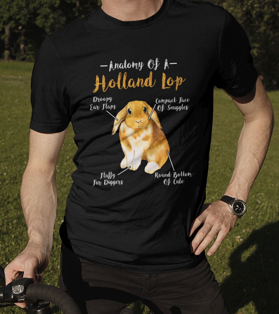 Anatomy Of A Holland Lop Droopy Ear Flaps Compact Face Of Snuggles Fluffy Fur Diggers Round Bottom Of Cute T-Shirt
