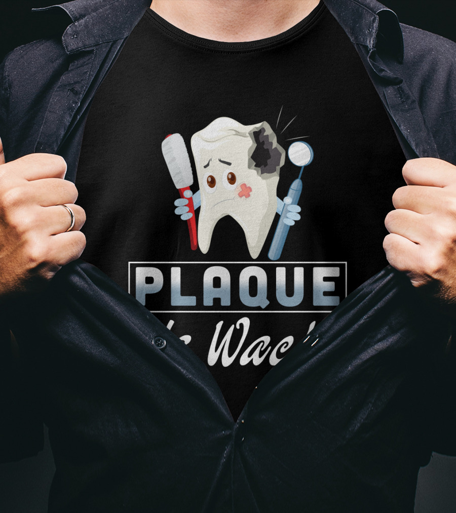 Plaque Is Wack Funny Dental Hygienist Toothbrush Mirror T-Shirt