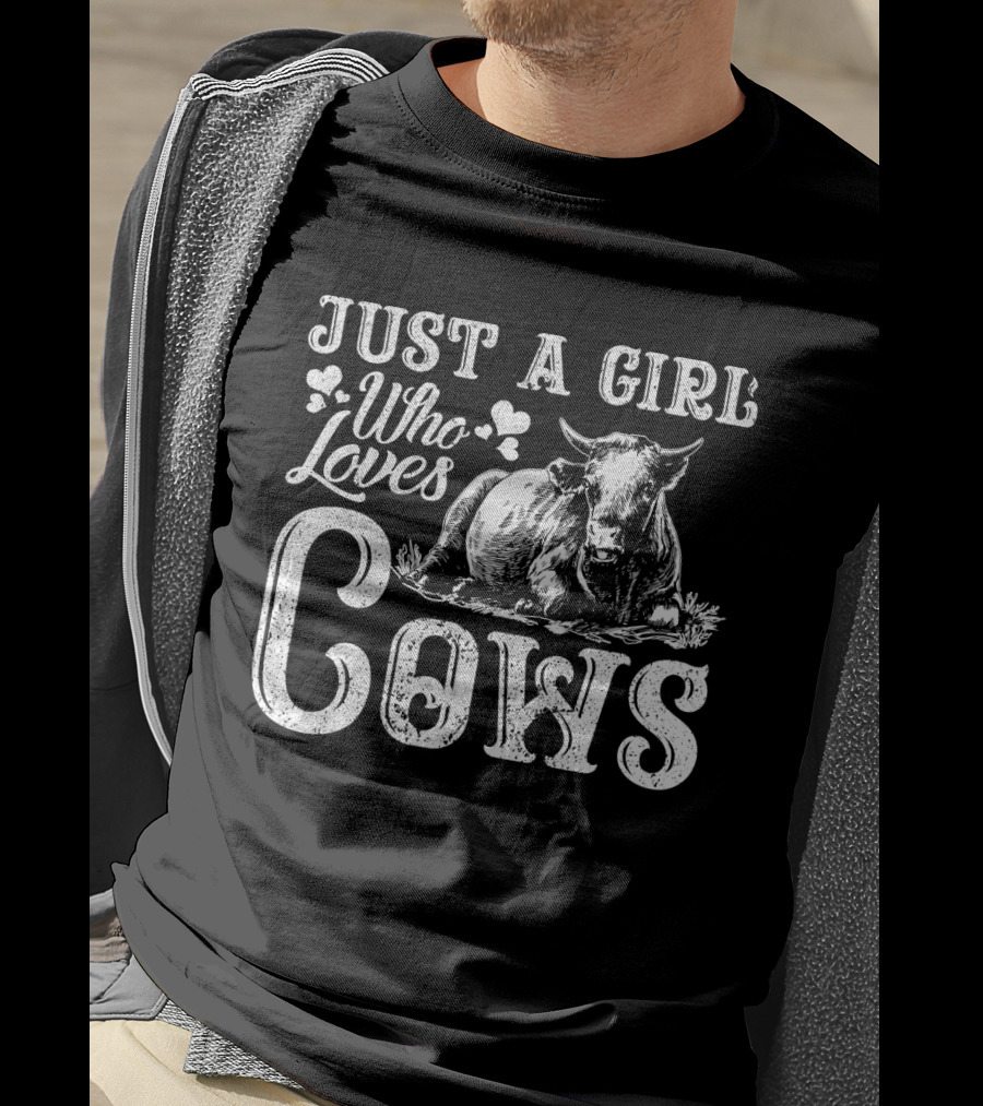 Just A Girl Who Loves Cows Rustic Farm Animal Lovers T-Shirt