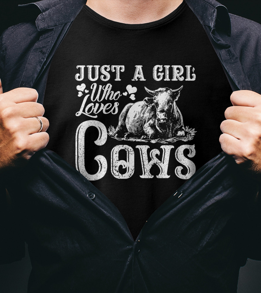 Just A Girl Who Loves Cows Rustic Farm Animal Lovers T-Shirt