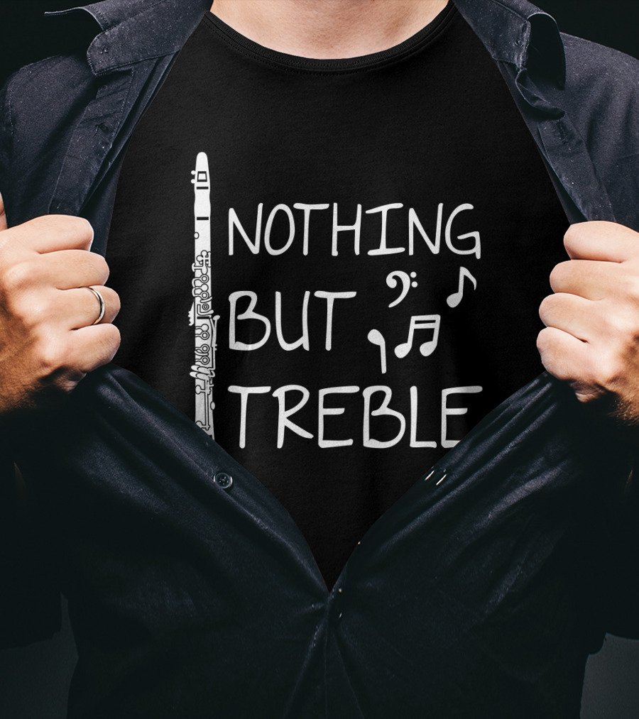 Nothing But Treble Clarinet Musical Notes T-Shirt
