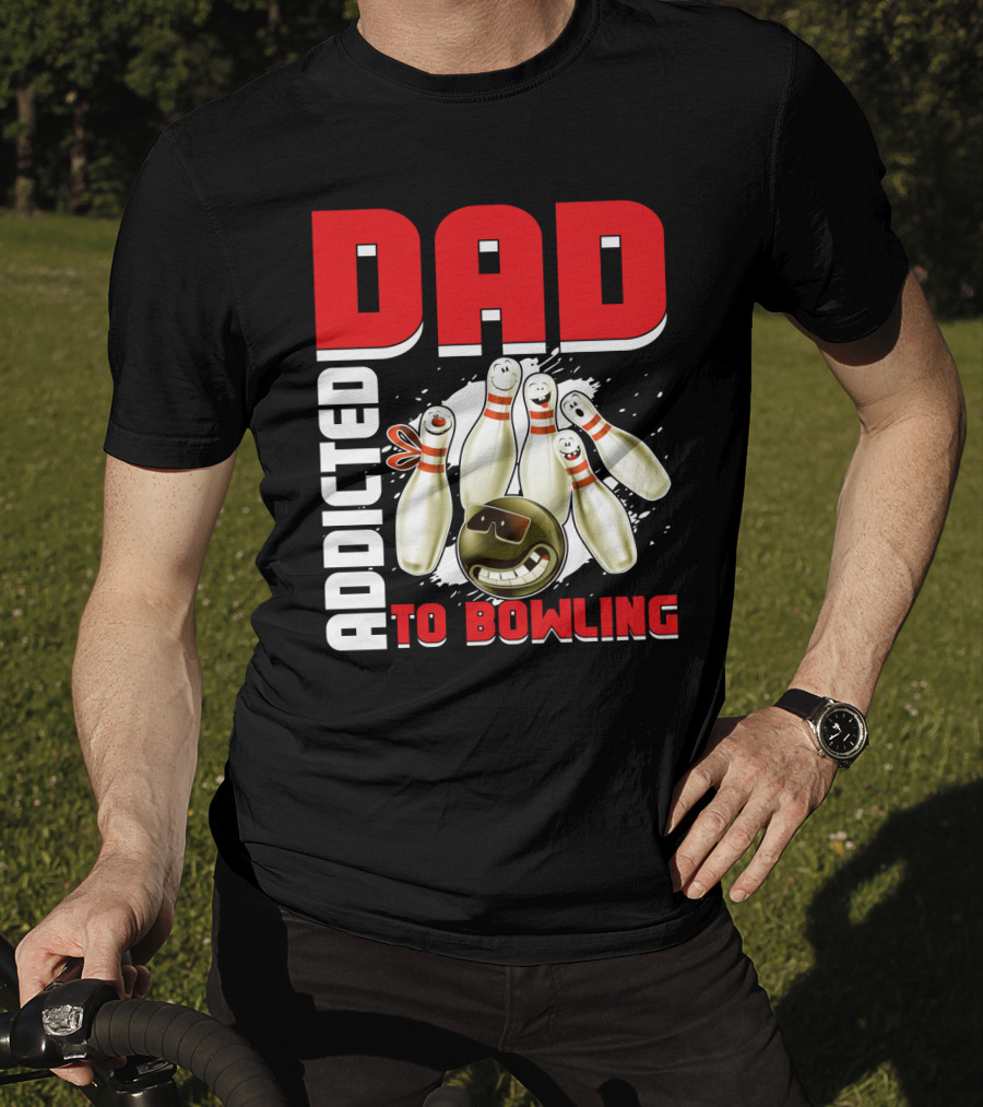 DAD ADDICTED TO BOWLING Pin And Ball Graphics T-Shirt