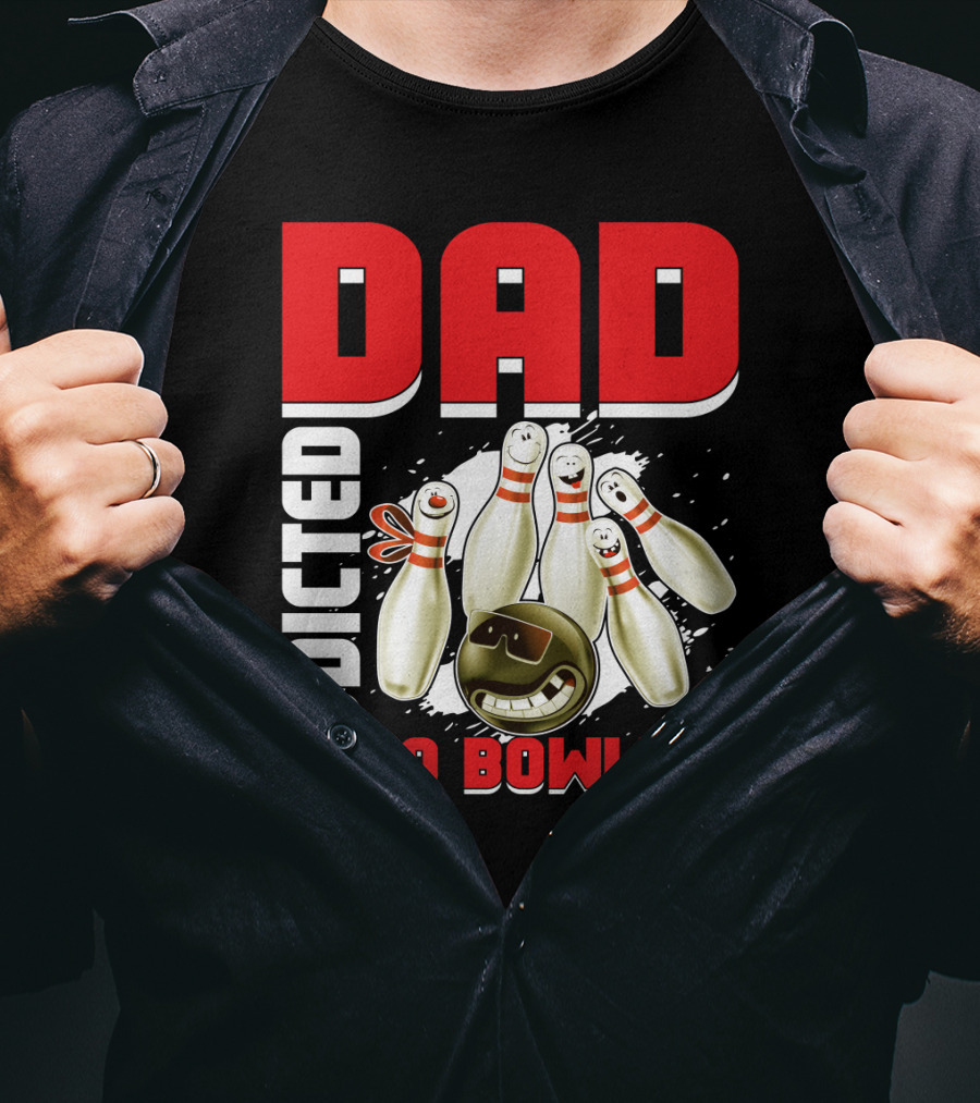DAD ADDICTED TO BOWLING Pin And Ball Graphics T-Shirt