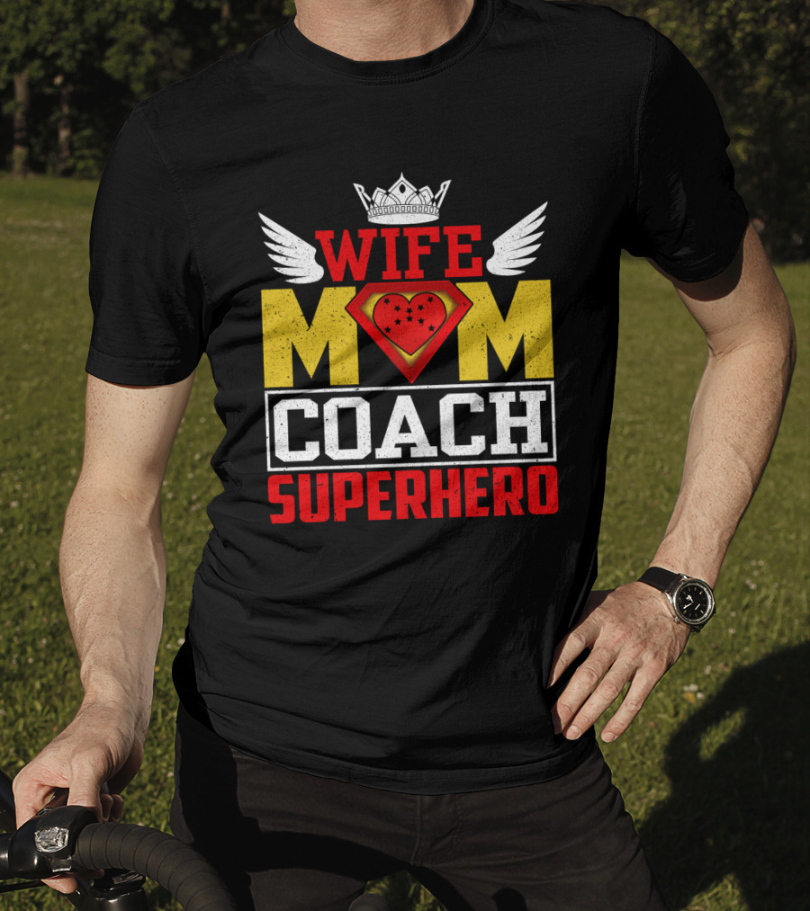 Wife Mom Coach Superhero Crown Wings Shield Heart T-Shirt