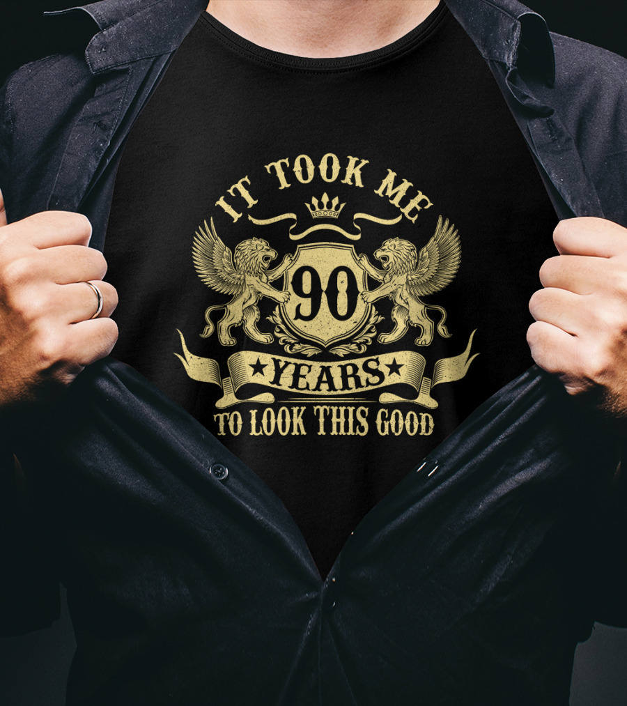It Took Me 90 Years To Look This Good Regal Lion Crest T-Shirt