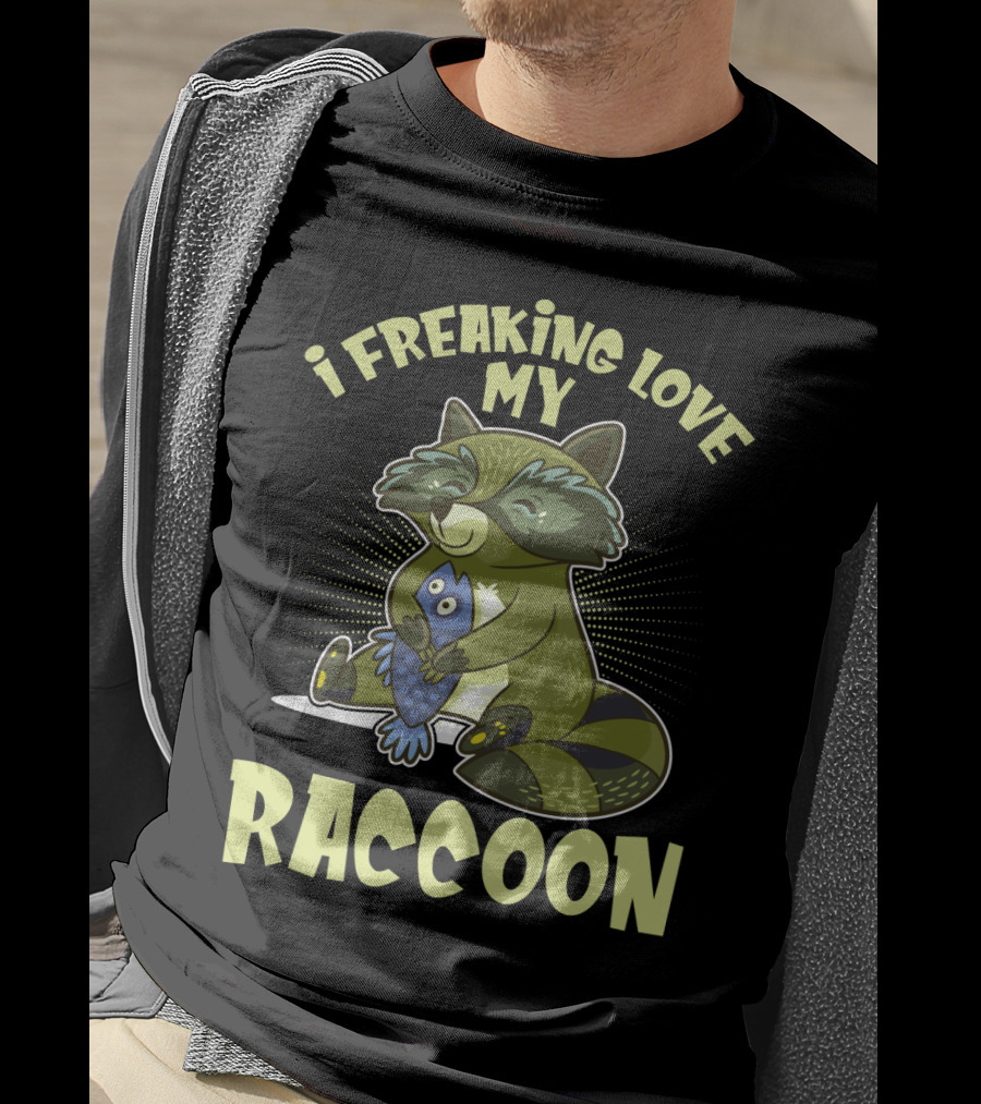I Freaking Love My Raccoon Hugging Fish With Green And Black Stripes T-Shirt