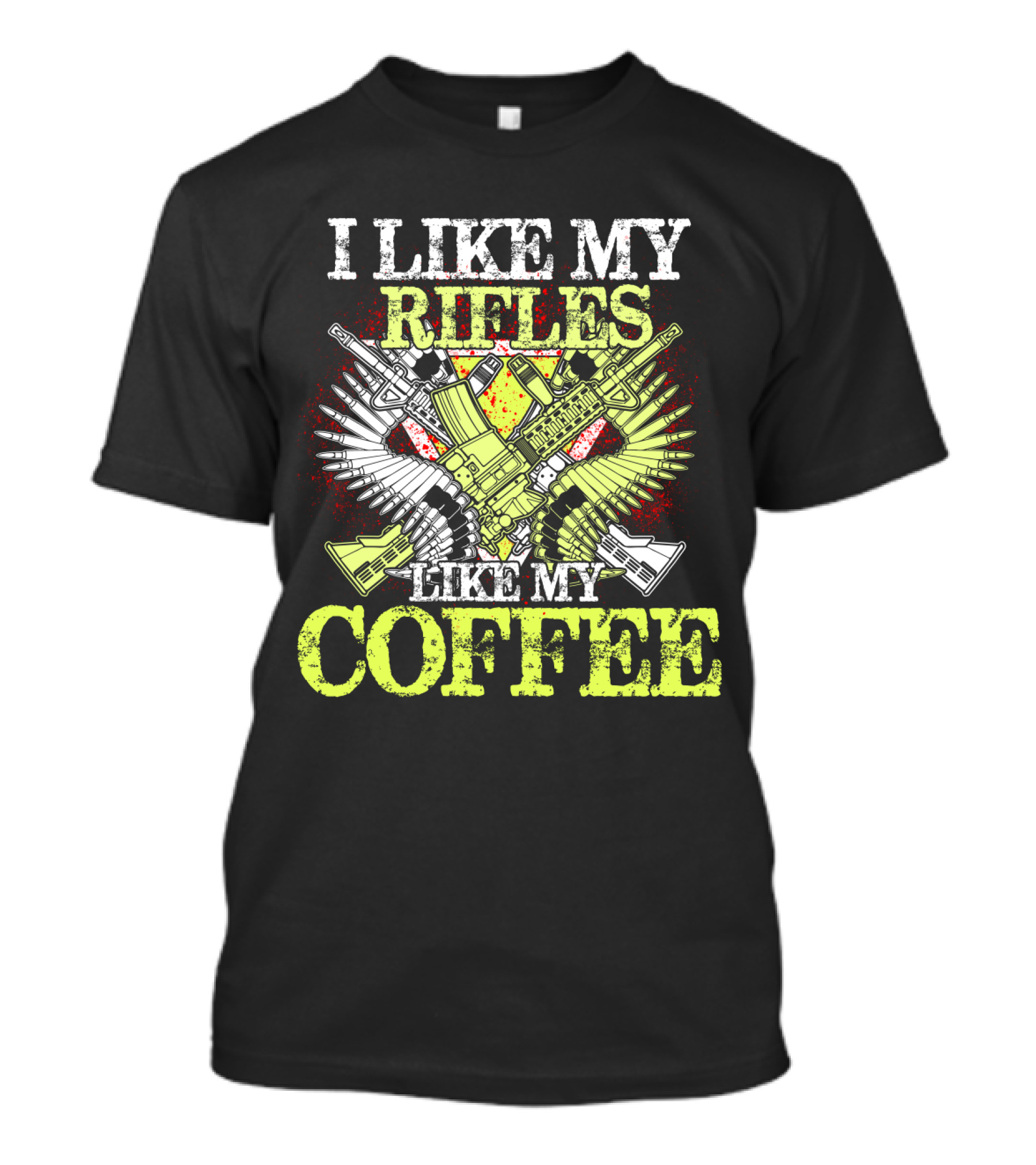 I Like My Rifles Like My Coffee Guns And Wings T-Shirt