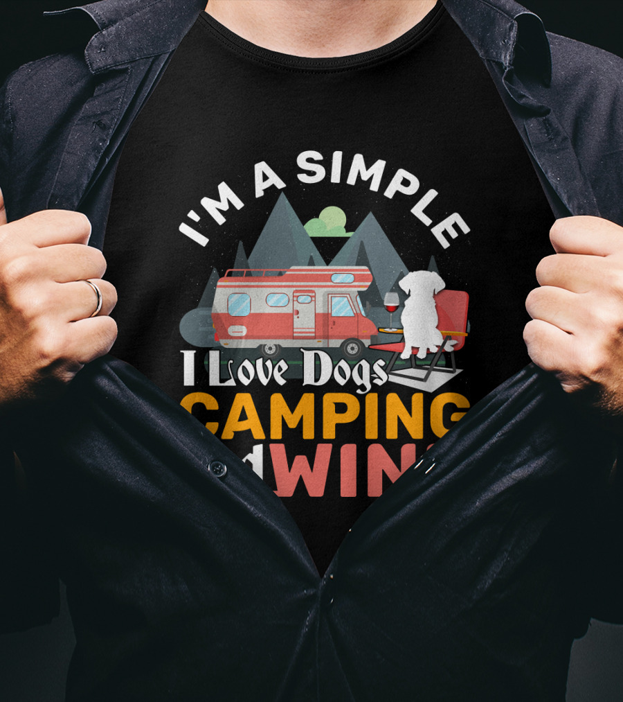 I'm A Simple I Love Dogs Camping And Wine Camping Van Mountains Dog Chair T-Shirt