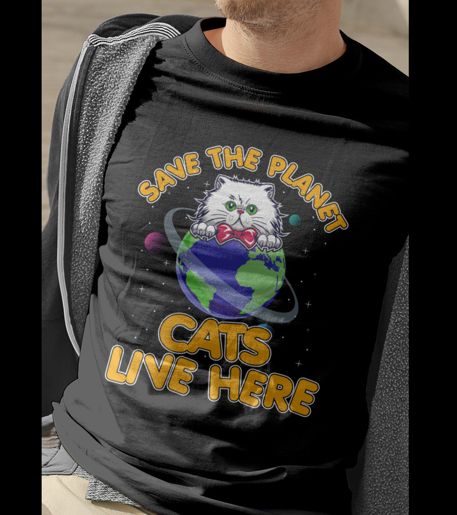 Save The Planet Cats Live Here Earth Cat T-Shirt