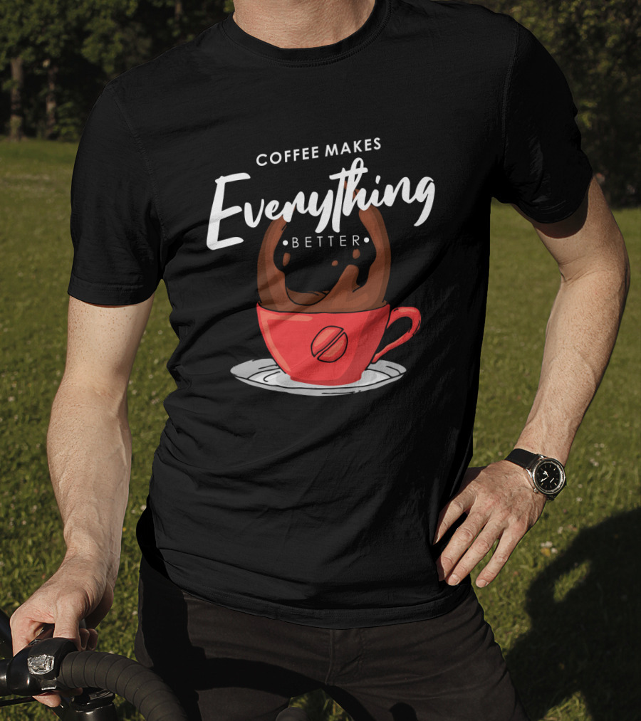 Coffee Makes Everything Better Red Cup Splash T-Shirt