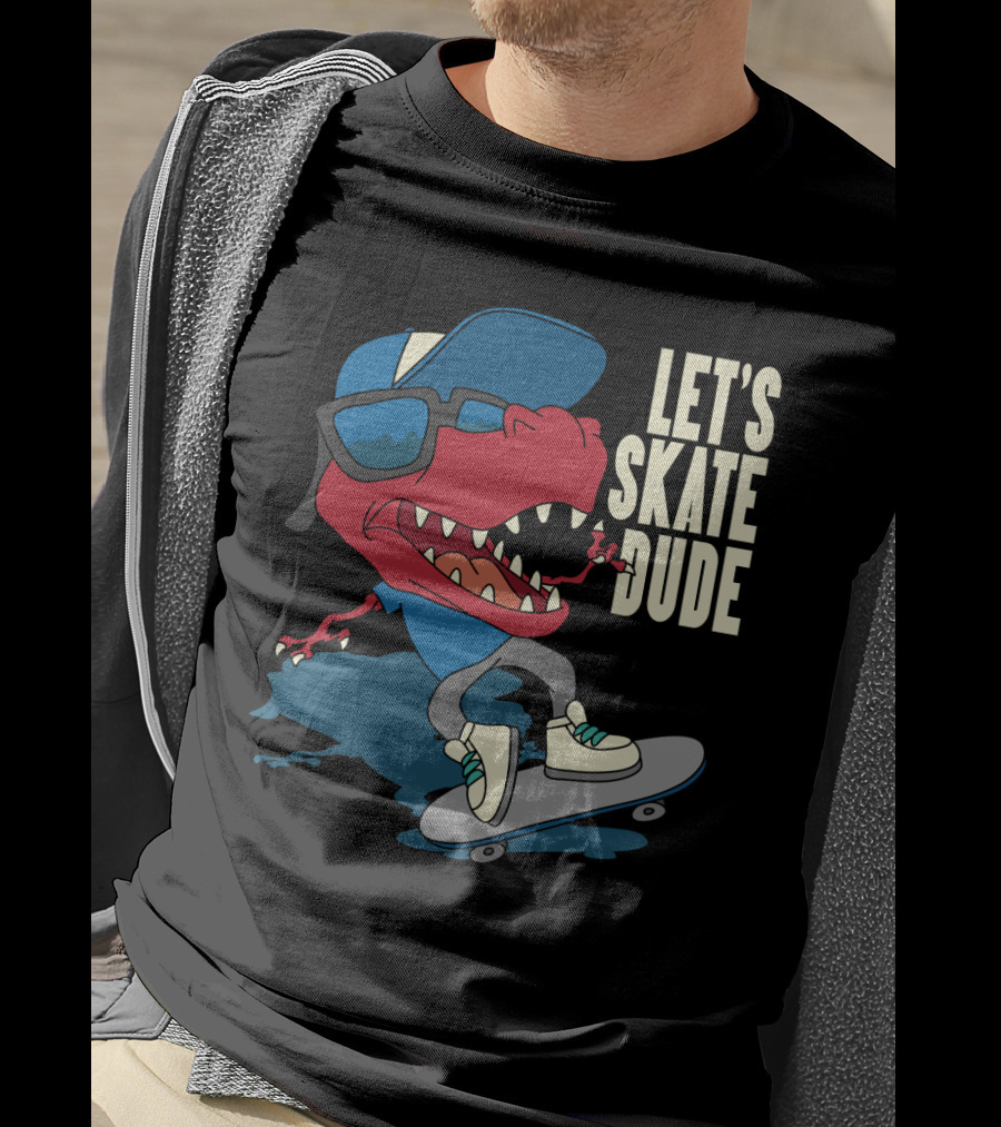 Let's Skate Dude T-Rex With Cap And Sunglasses On Skateboard T-Shirt