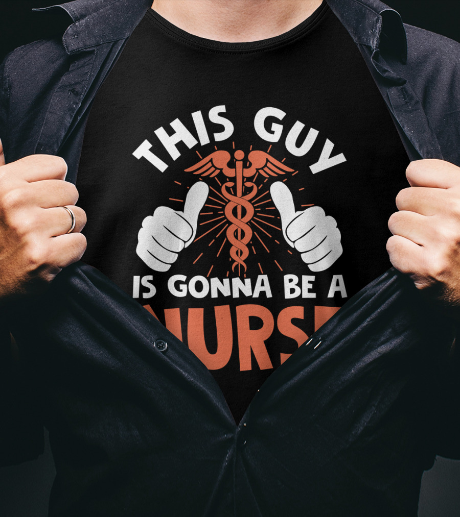 This Guy Is Gonna Be A Nurse Thumbs Up Caduceus T-Shirt