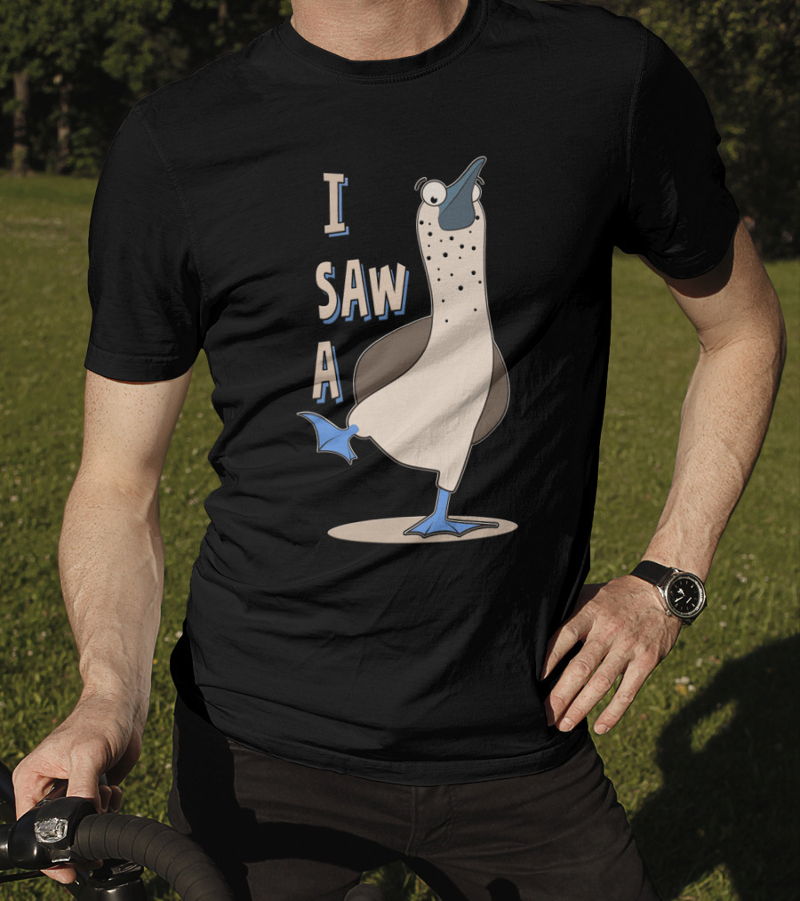 I Saw A Booby T-Shirt