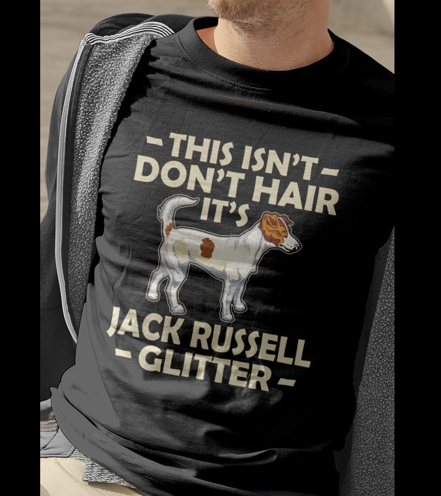 This Isn't Don't Hair It's Jack Russell Glitter T-Shirt