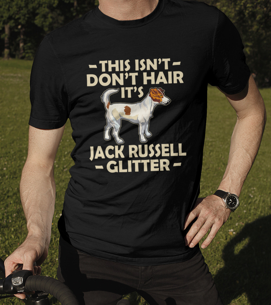 This Isn't Don't Hair It's Jack Russell Glitter T-Shirt