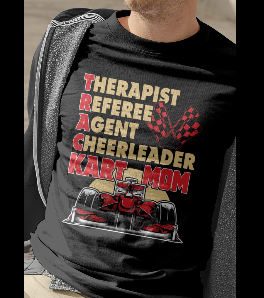 Therapist Referee Agent Cheerleader Track Kart Mom T-Shirt