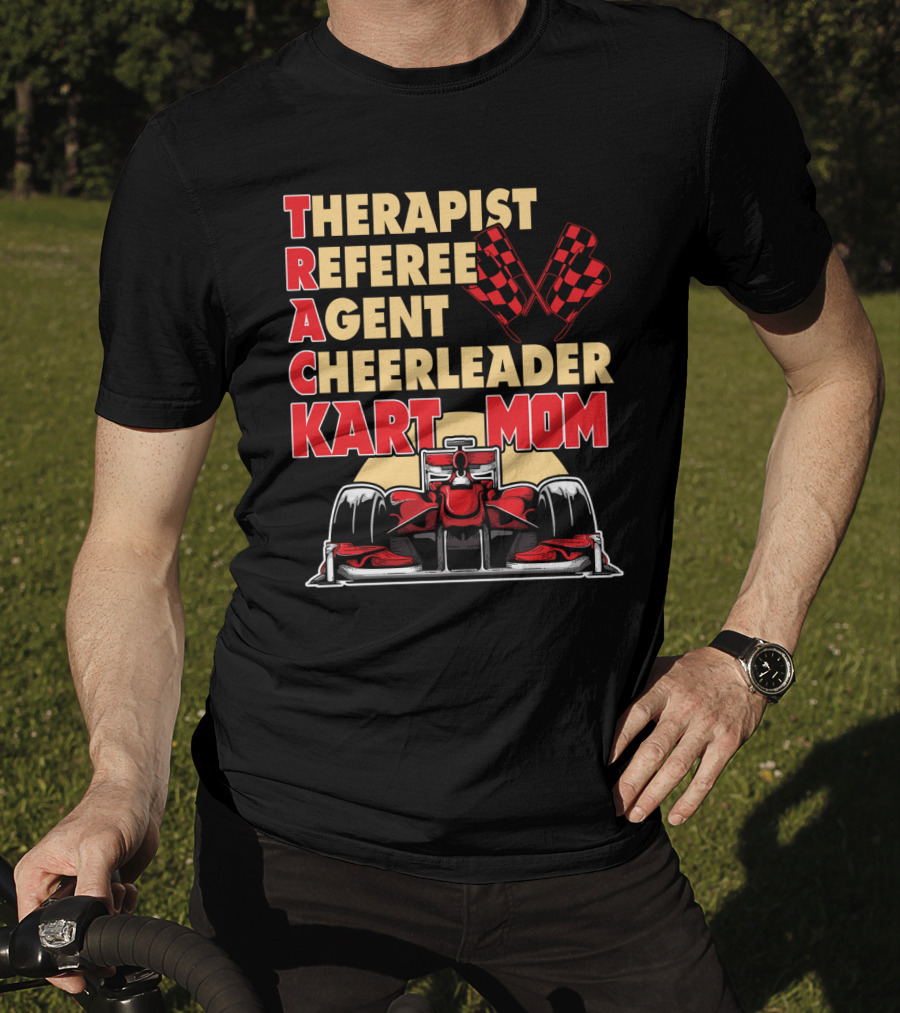 Therapist Referee Agent Cheerleader Track Kart Mom T-Shirt