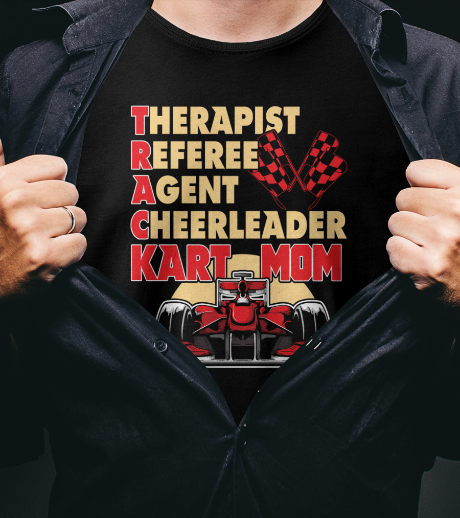 Therapist Referee Agent Cheerleader Track Kart Mom T-Shirt