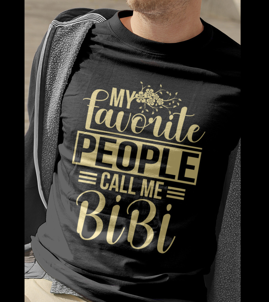 My Favorite People Call Me Bibi Floral Typography T-Shirt