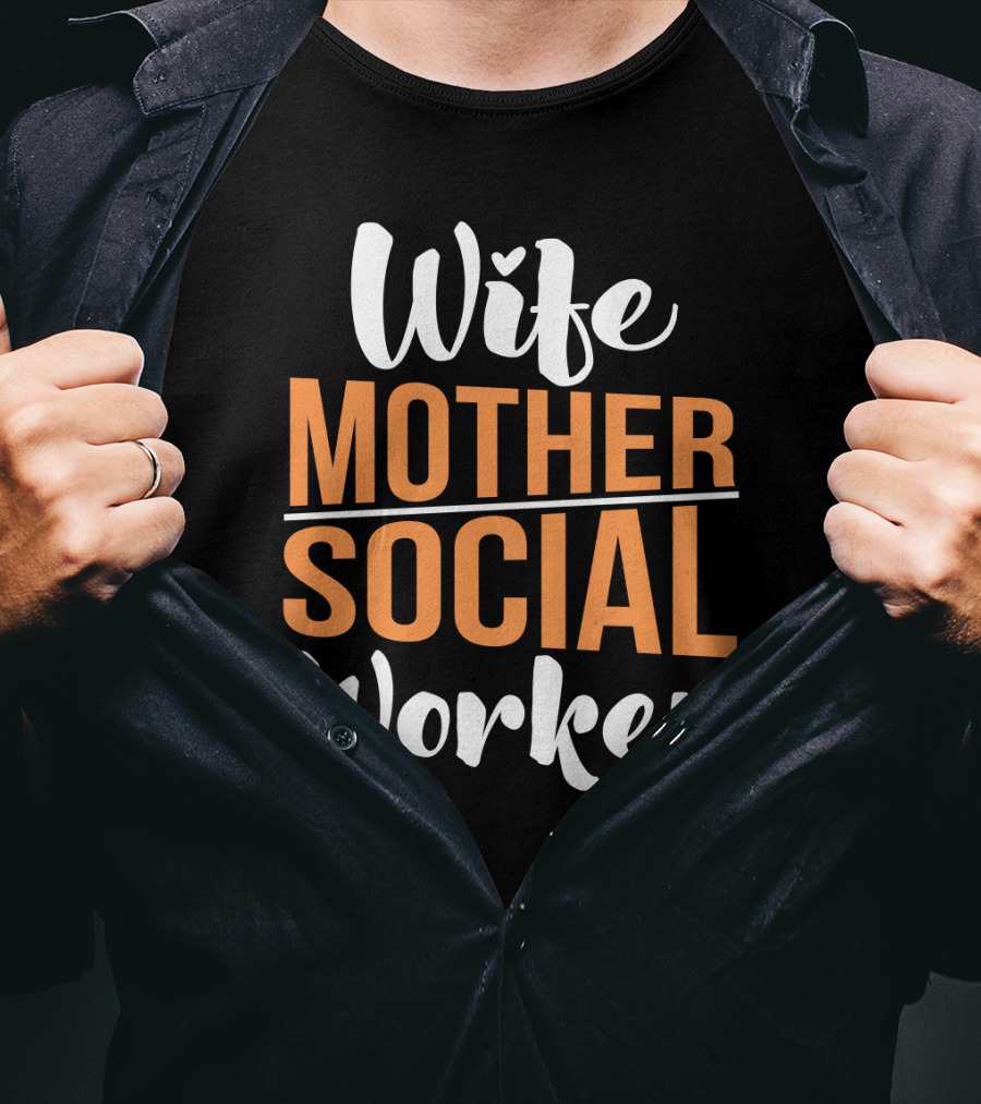 Wife Mother Social Worker Bold Typography T-Shirt