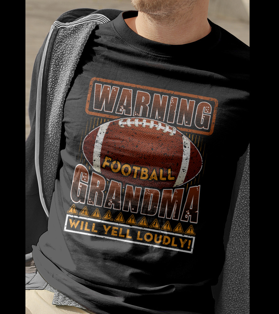 WARNING Football Grandma Will Yell Loudly T-Shirt