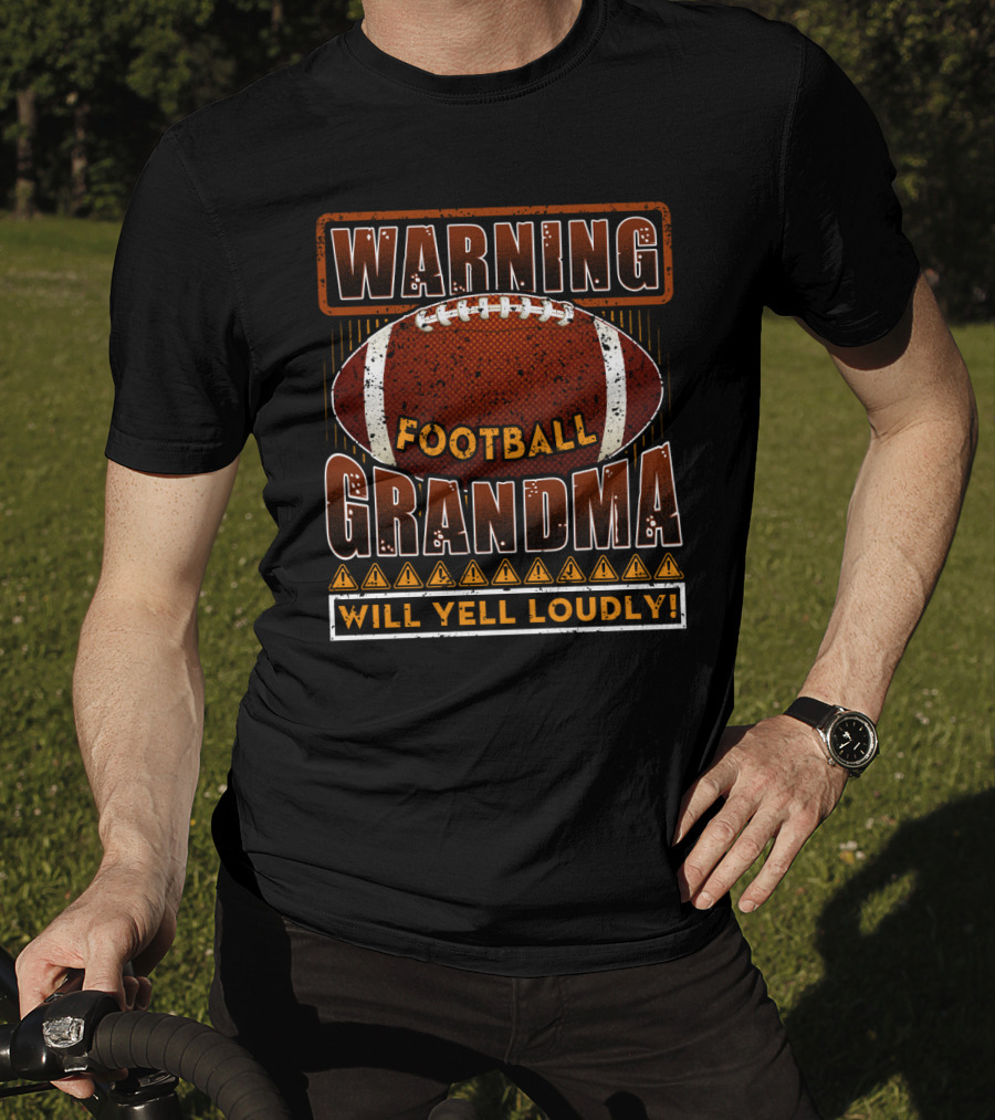 WARNING Football Grandma Will Yell Loudly T-Shirt