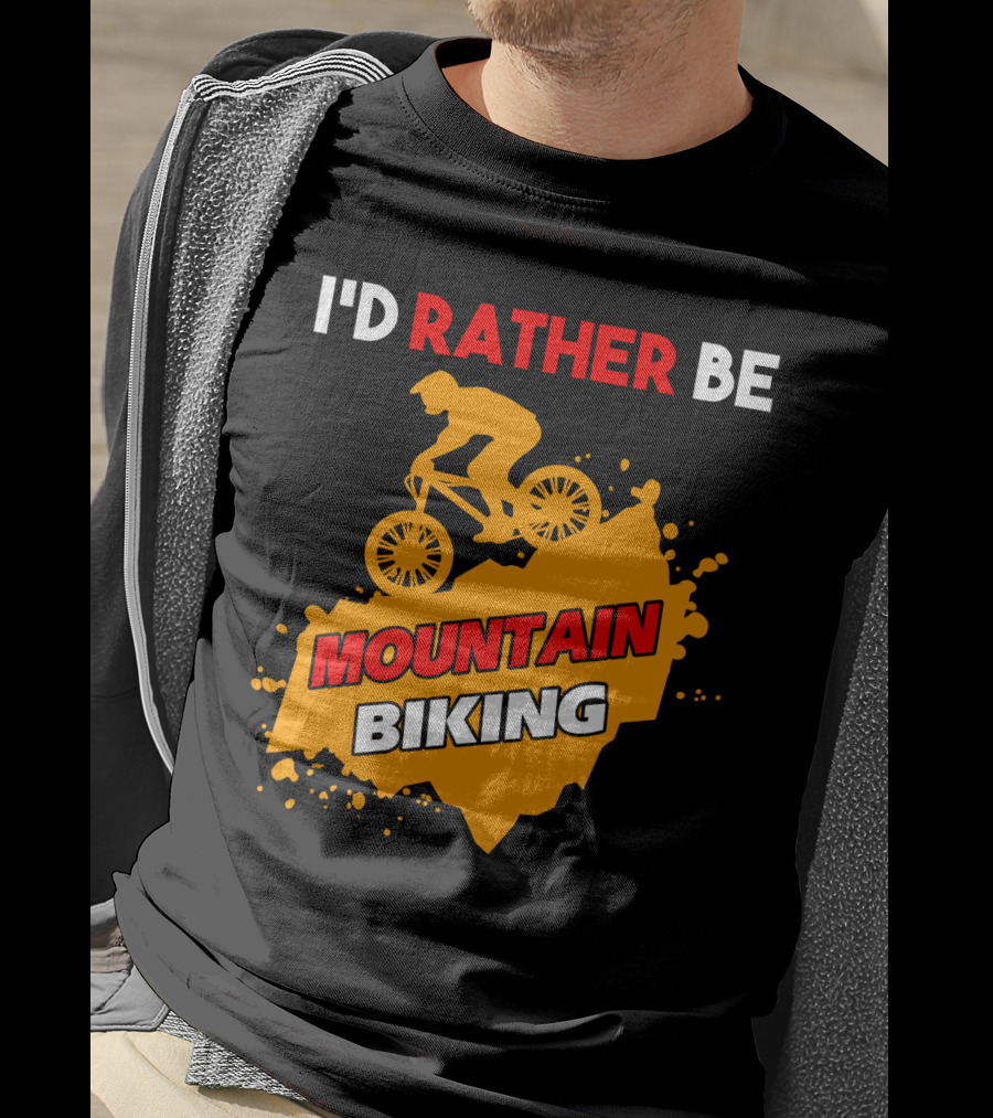 I'd Rather Be Mountain Biking T-Shirt