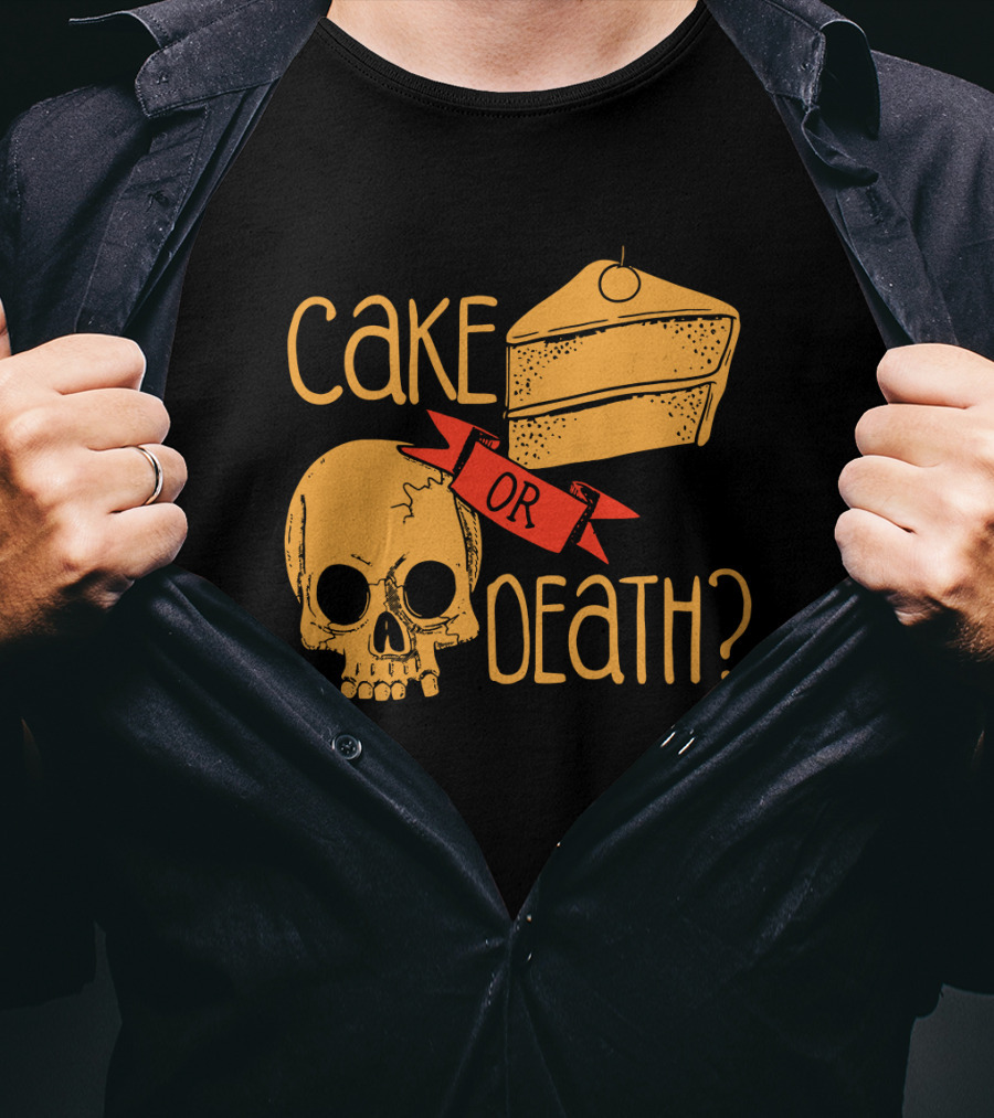 Cake Or Death Skull And Cake Humorous Choice T-Shirt