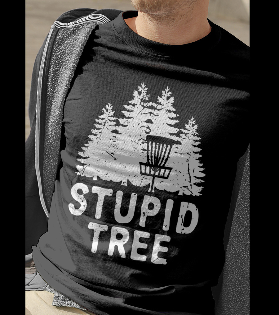 Stupid Tree Disc Golf Funny Forest T-Shirt