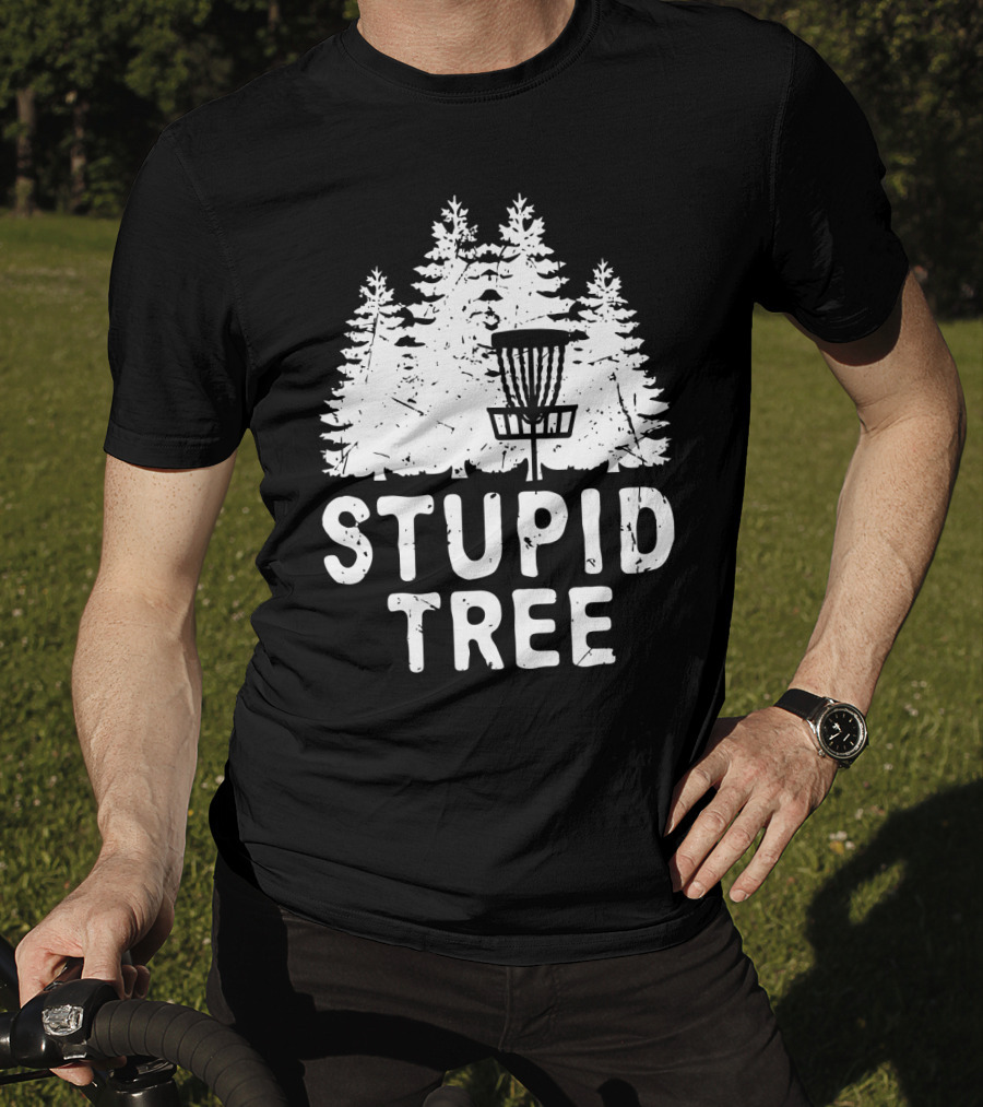 Stupid Tree Disc Golf Funny Forest T-Shirt