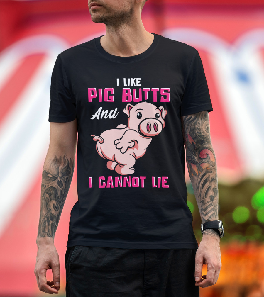 I Like Pig Butts and I Cannot Lie Cute Cartoon Pig T-Shirt