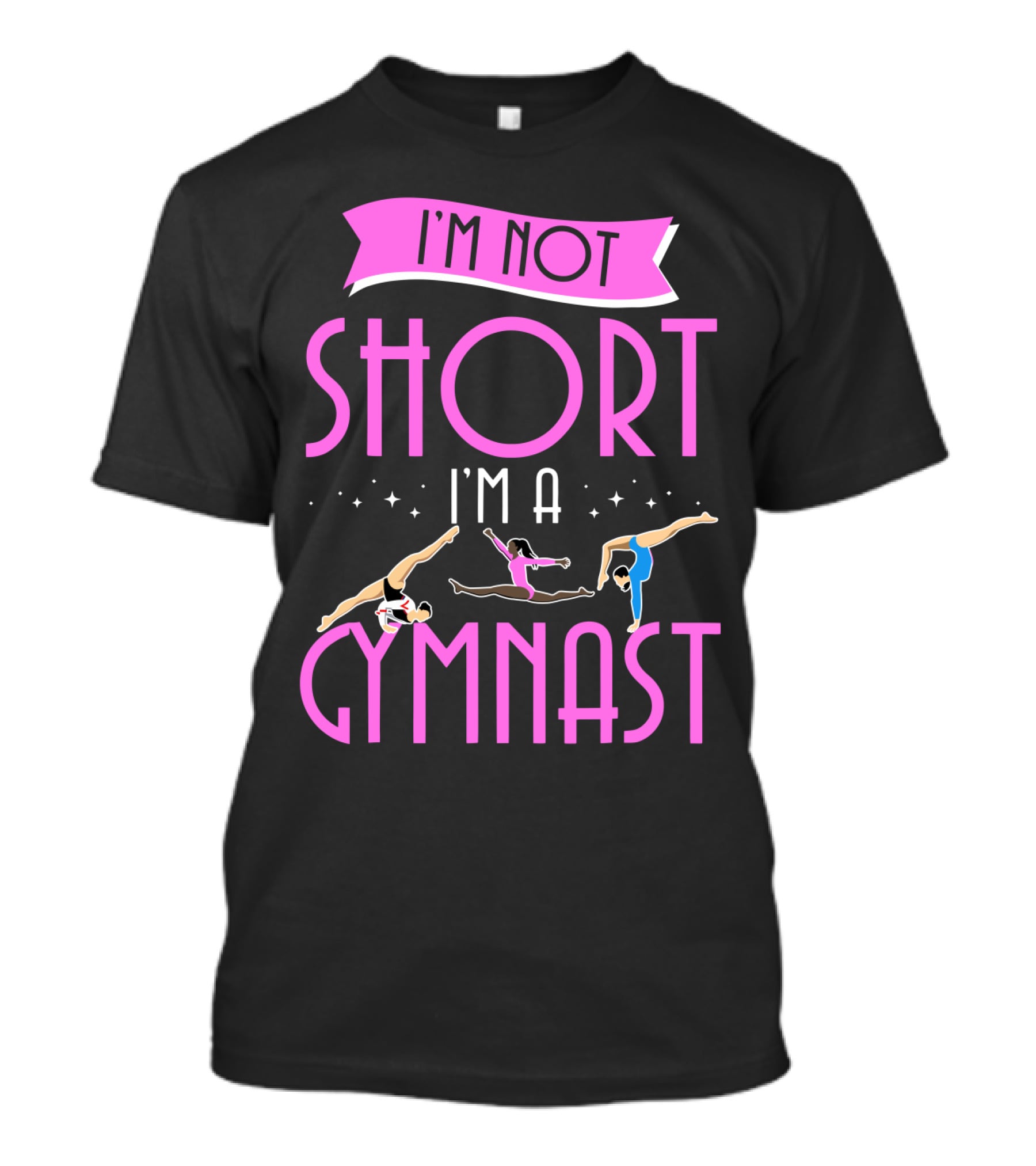 I'm Not Short I'm A Gymnast Gymnastics Moves T-Shirt