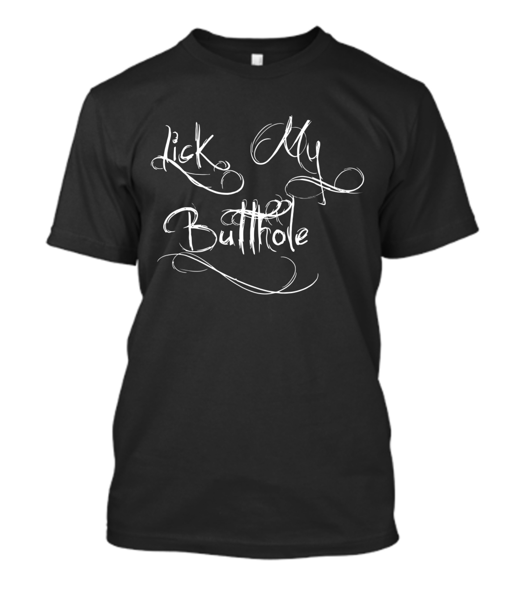 Lick My Butthole T-Shirt