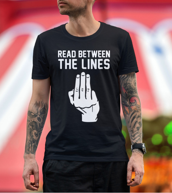 Premium T-Shirt: READ BETWEEN THE LINES Hand Gesture T-Shirt READ BETWEEN THE LINES Hand Gesture T-Shirt