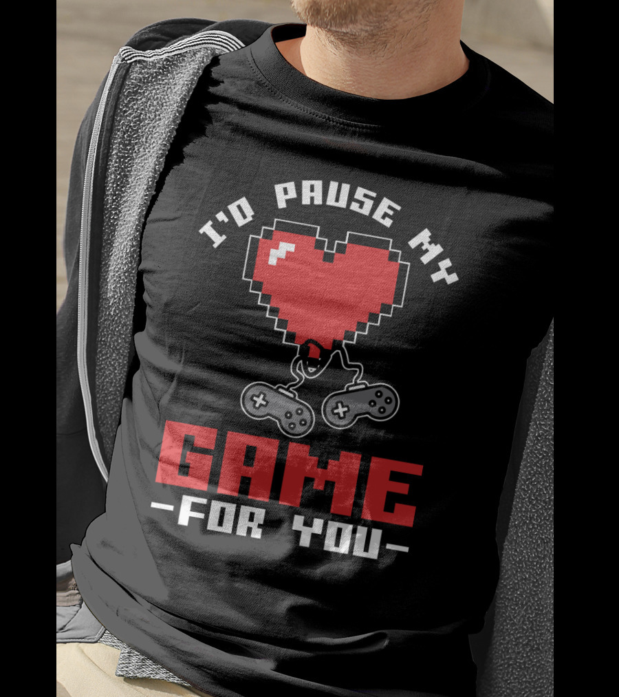 I'D PAUSE MY GAME FOR YOU Retro Pixel Heart Controllers T-Shirt