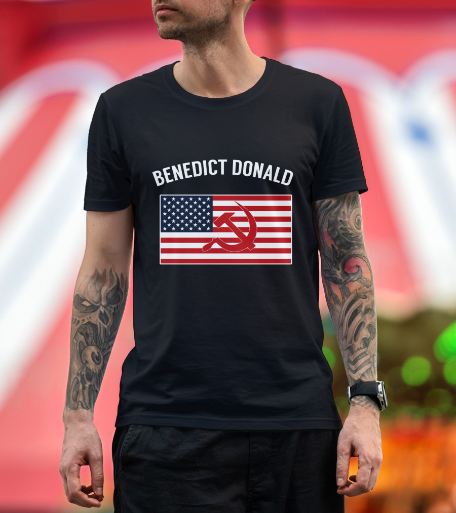 Benedict Donald American Flag with Hammer and Sickle Anti Trump Making Russia Great Again T-Shirt