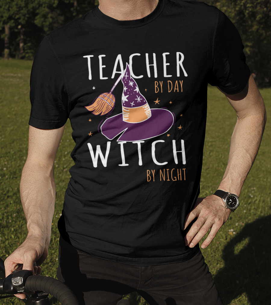 Teacher By Day Witch By Night Broomstick And Hat T-Shirt