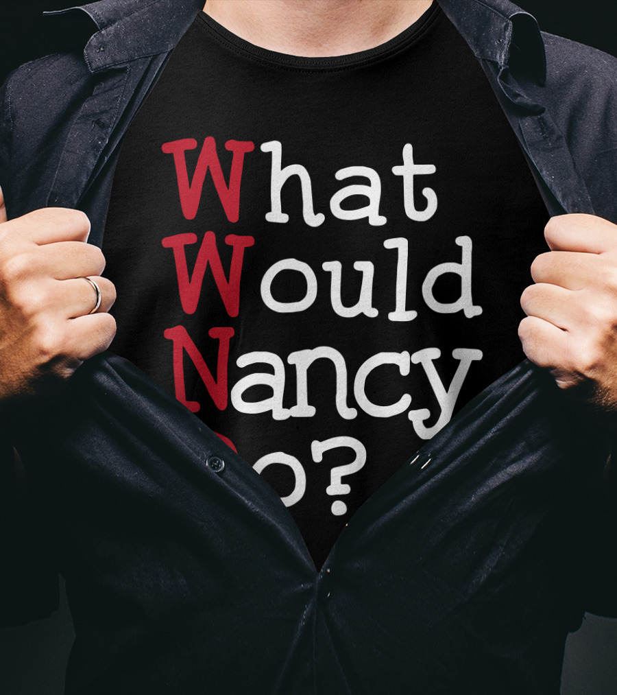 WWND What Would Nancy Do Typography T-Shirt