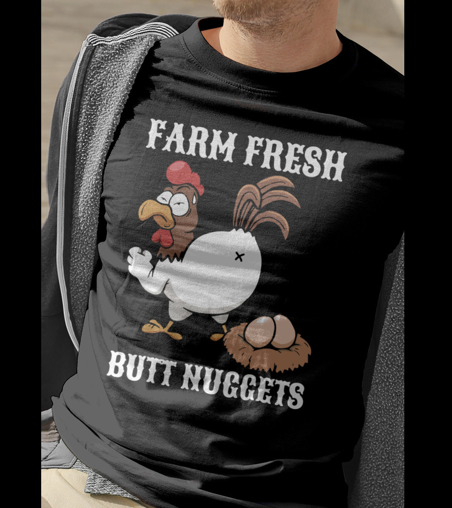 Farm Fresh Butt Nuggets Chicken Farming Cartoon Chicken Eggs T-Shirt