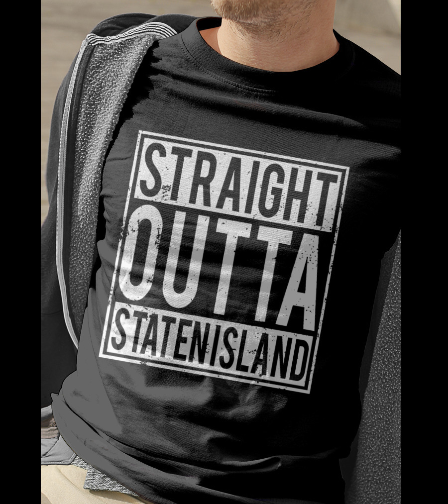 Straight Outta Staten Island T-Shirt
