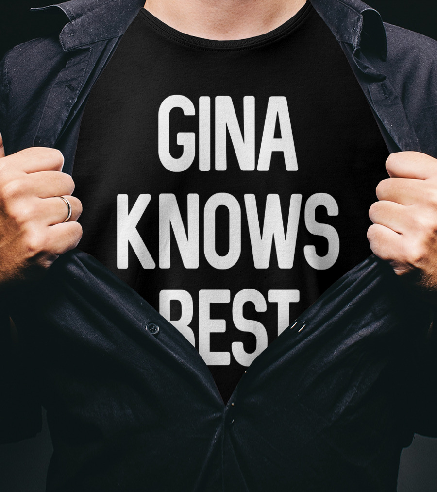 Gina Knows Best T-Shirt