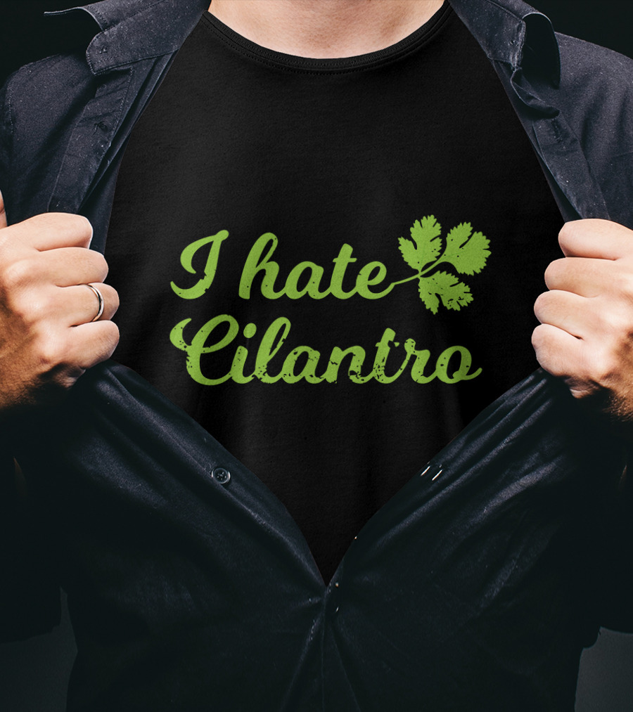 I Hate Cilantro Leaf T-Shirt
