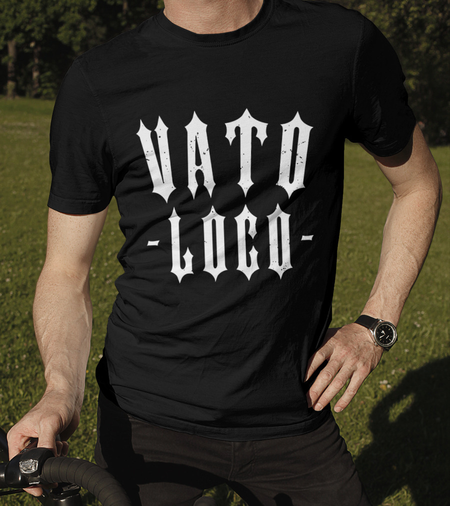 Vato Loco T-Shirt