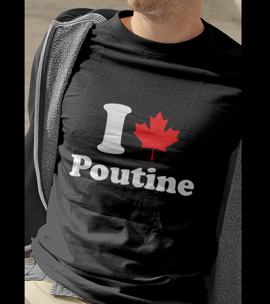 I Love Poutine Maple Leaf T-Shirt