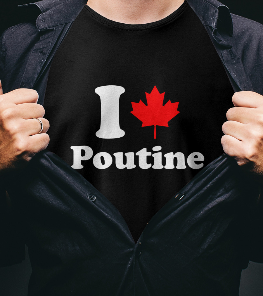 I Love Poutine Maple Leaf T-Shirt